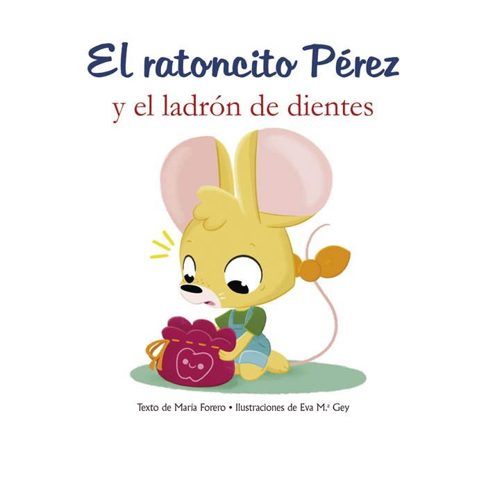 El Ratoncito Pérez y el Ladrón de Dientes - Lexus Editores Perú